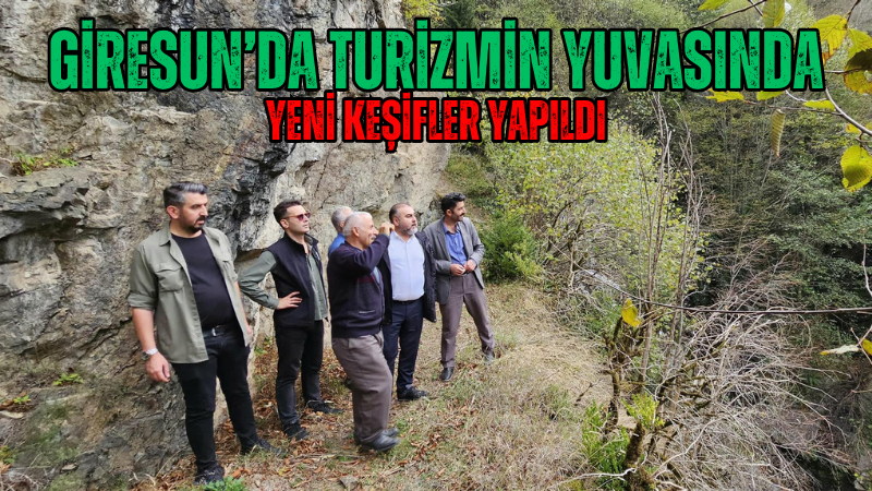 Giresun’da turizmin yuvasında yeni keşifler yapıldı