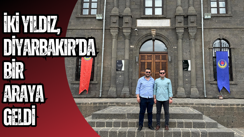 İki Yıldız, Diyarbakır’da bir araya geldi