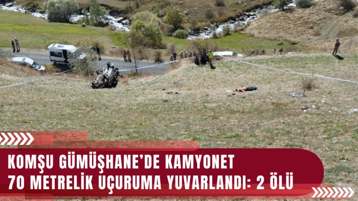 Gümüşhane’de kamyonet 70 metrelik uçuruma yuvarlandı