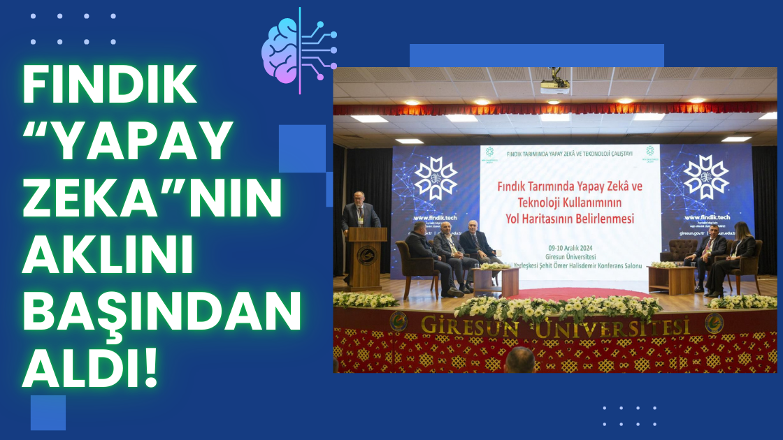 Fındık “Yapay Zeka”nın aklını başından aldı!