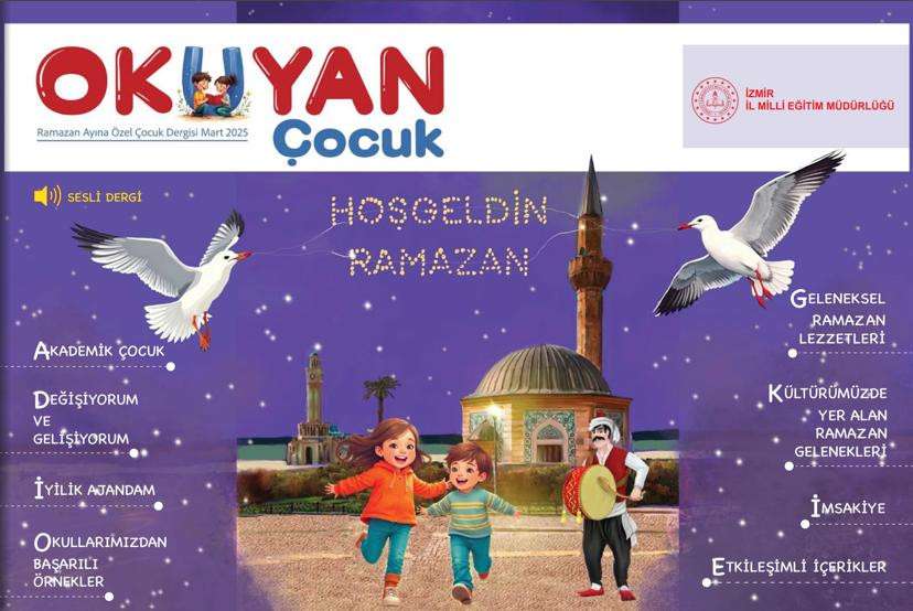 İzmir İl Milli Eğitim Müdürlüğü'nden Öğrencilere Ramazan Temalı Dijital Dergi: "Okuyan Çocuk"