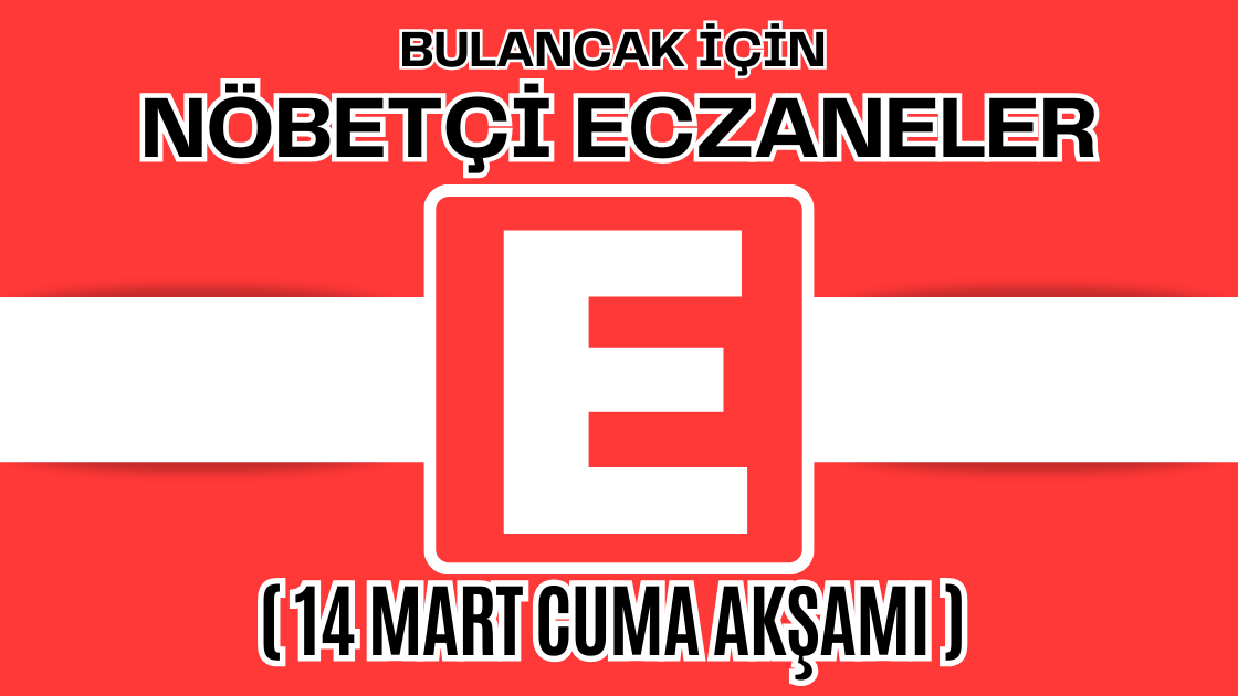 Bulancak İçin 14 Mart Cuma Nöbetçi Eczane Hangisi?