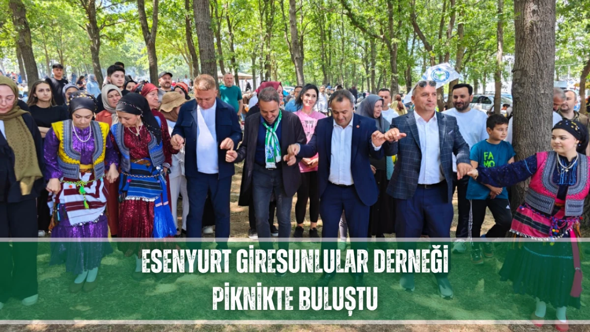 Esenyurt Giresunlular Derneği Piknikte Buluştu