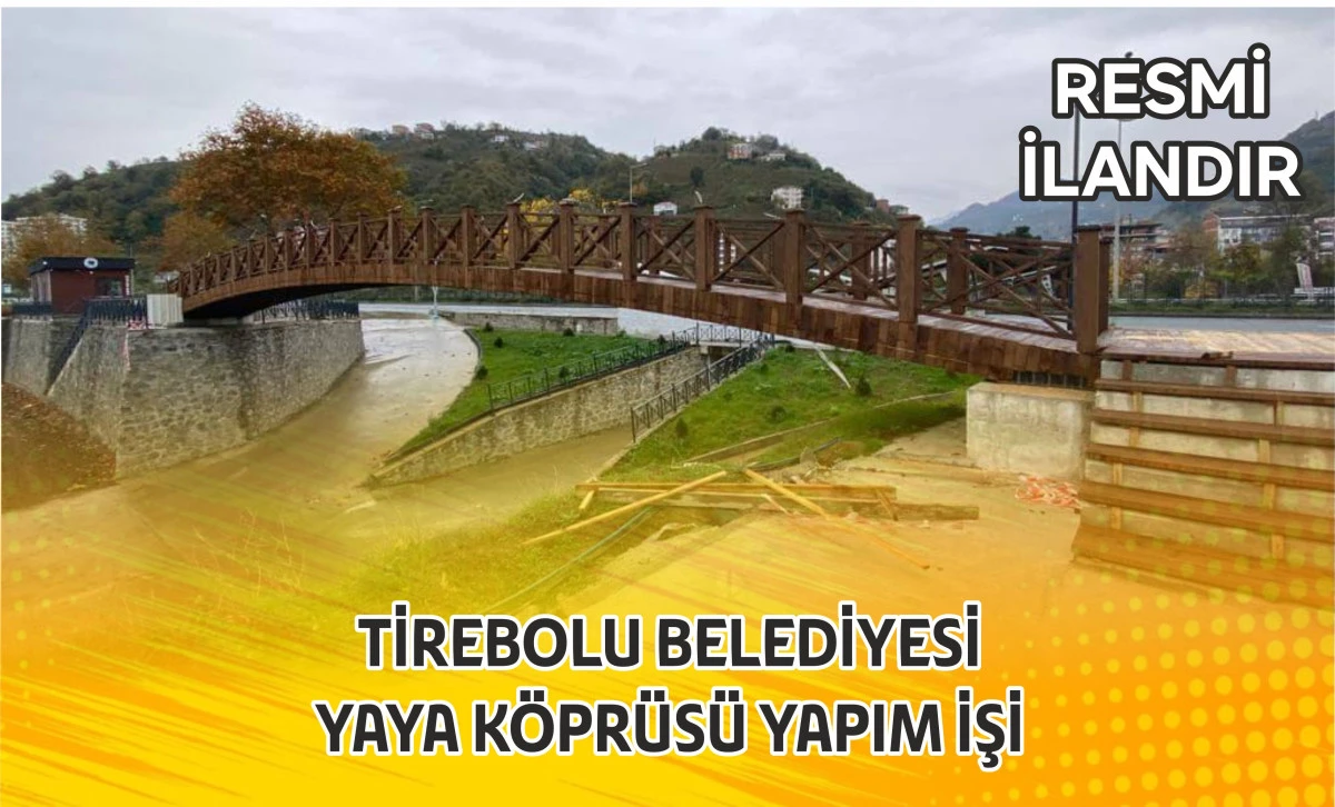 TİREBOLU BELEDİYESİ YAYA KÖPRÜSÜ YAPIM İŞİ