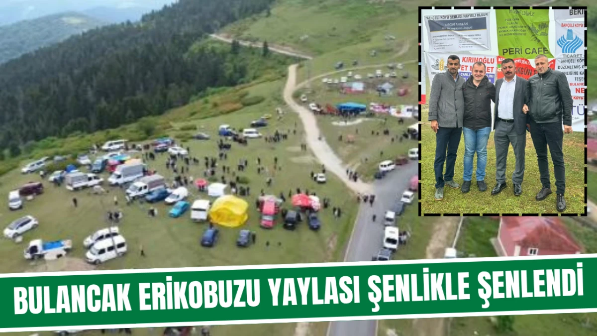 Bulancak Erikobuzu Yaylası Şenlikle Şenlendi
