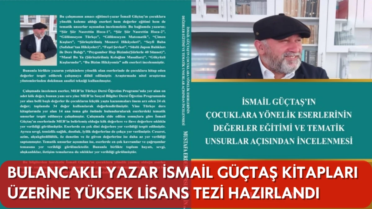 Bulancaklı Yazar İsmail Güçtaş Kitapları Üzerine Yüksek Lisans Tezi Hazırlandı