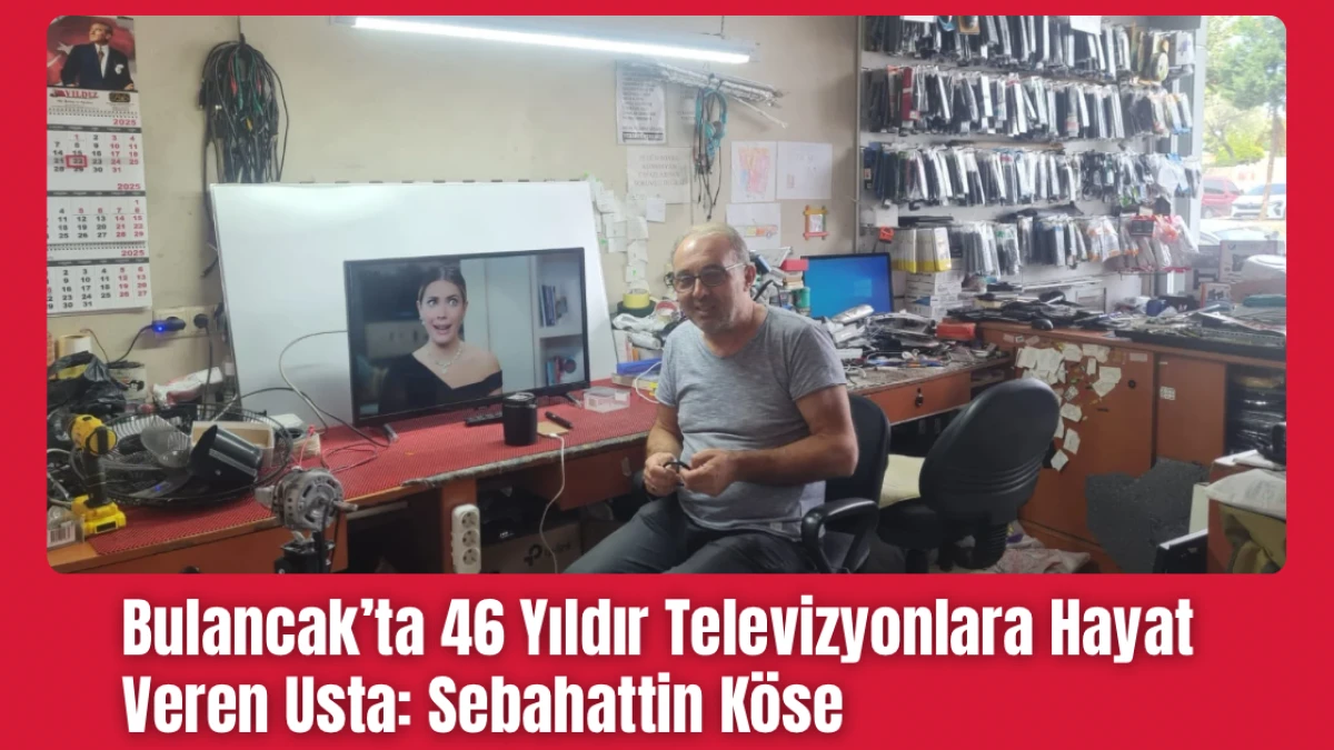Bulancak’ta 46 Yıldır Televizyonlara Hayat Veren Usta: Sebahattin Köse