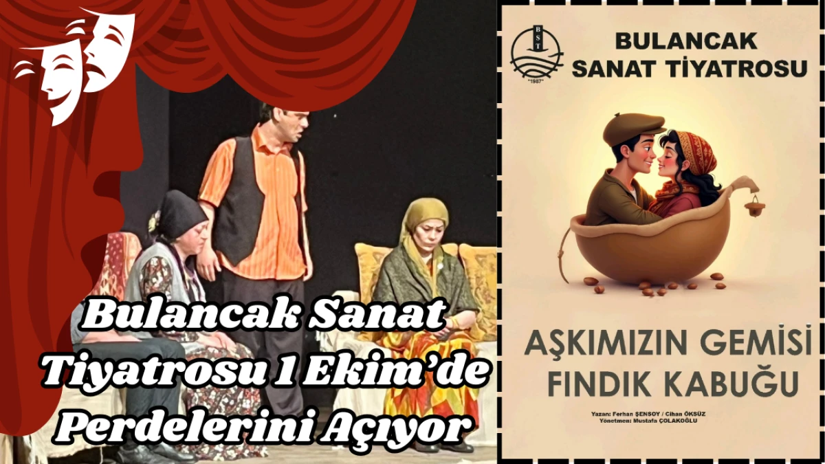 Bulancak Sanat Tiyatrosu 1 Ekim’de Perdelerini Açıyor
