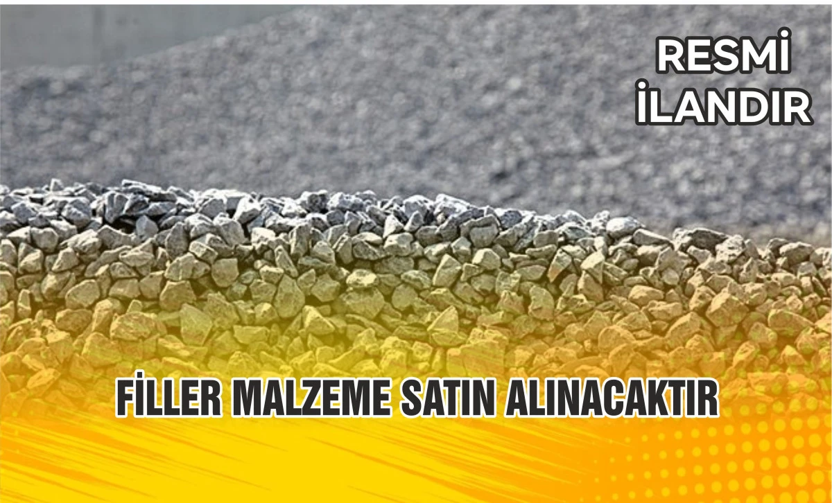 FİLLER MALZEME SATIN ALINACAKTIR