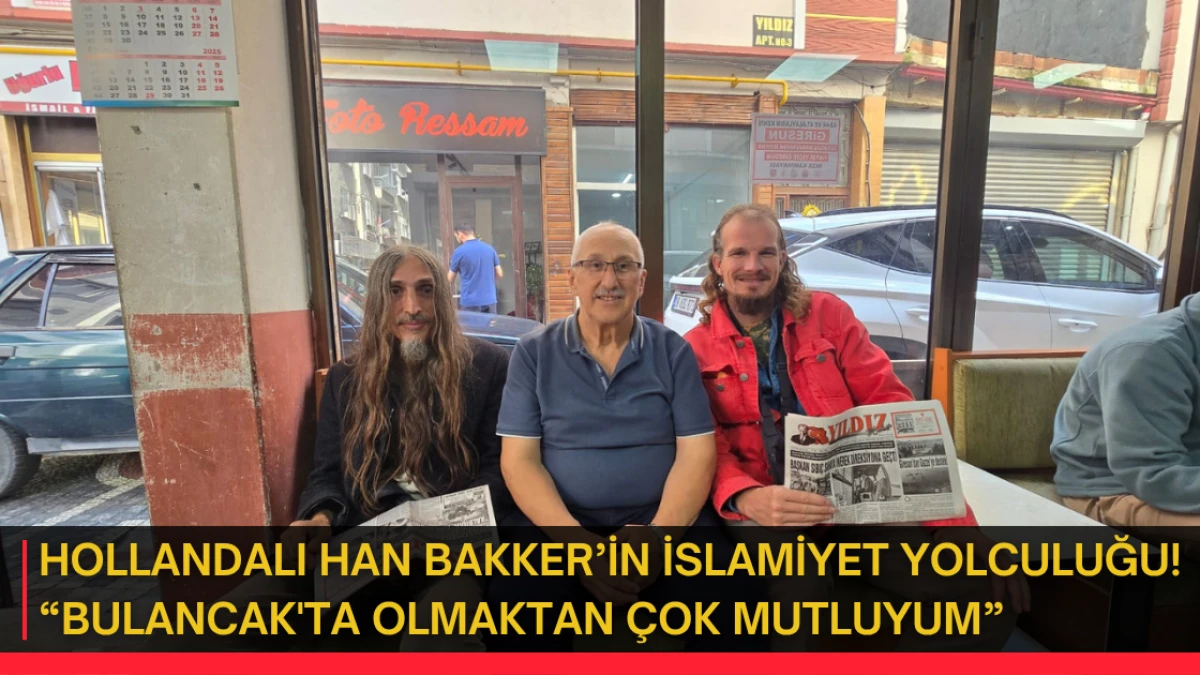 Hollandalı Han Bakker’in İslamiyet Yolculuğu! “Bulancak'ta Olmaktan Çok Mutluyum”