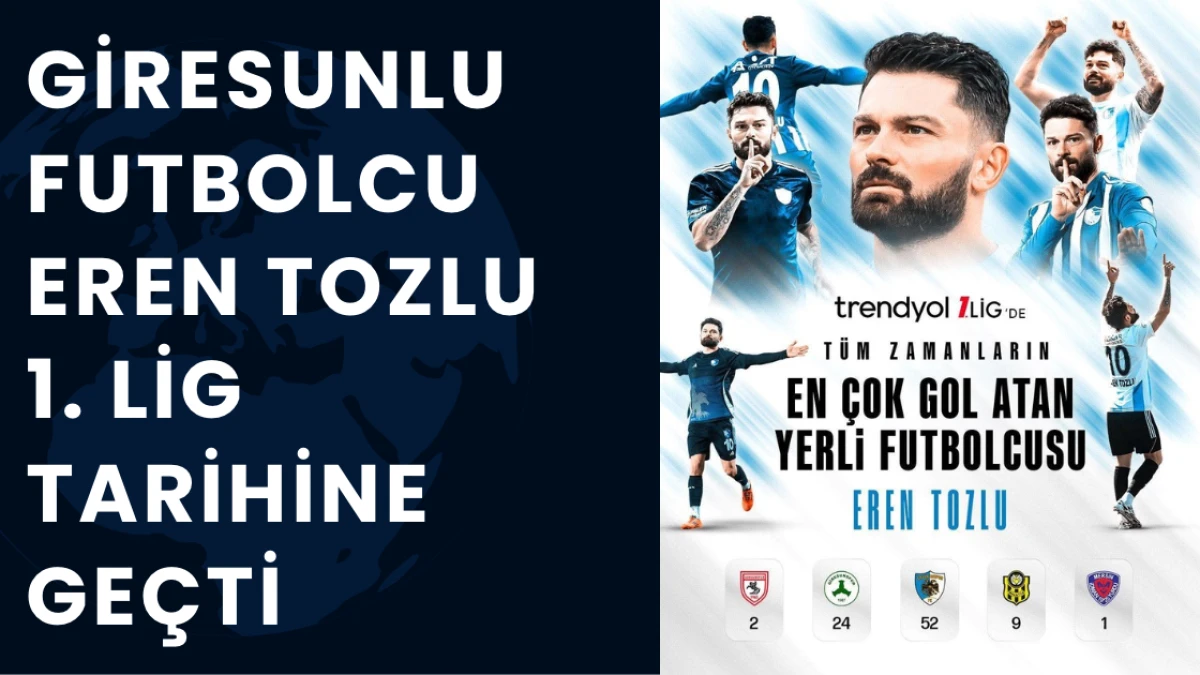 Giresunlu Eren Tozlu 1. Lig Tarihine Geçti