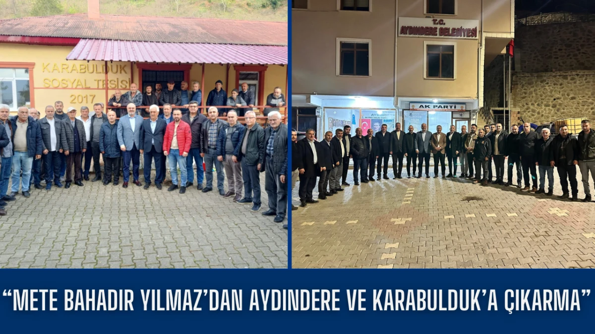 Mete Bahadır Yılmaz’dan Aydındere ve Karabulduk’a Çıkarma
