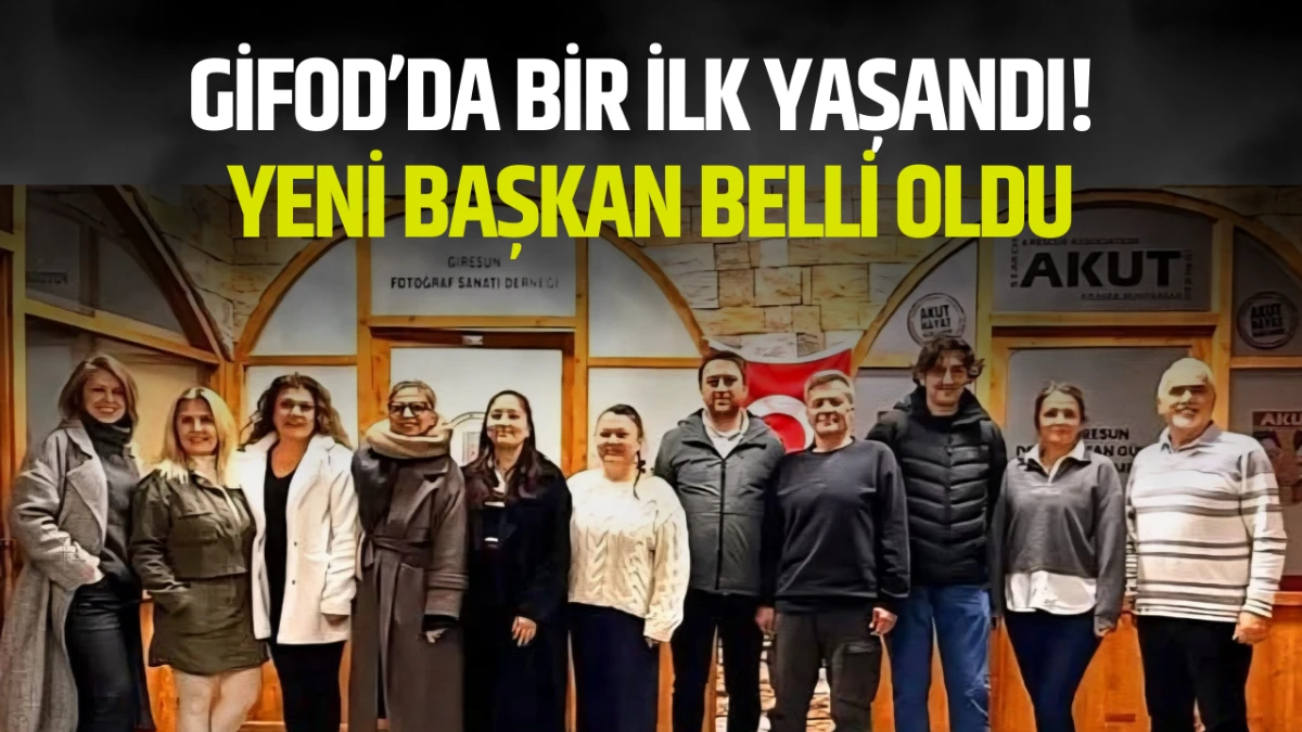 GİFOD’da bir ilk yaşandı! Yeni başkan belli oldu
