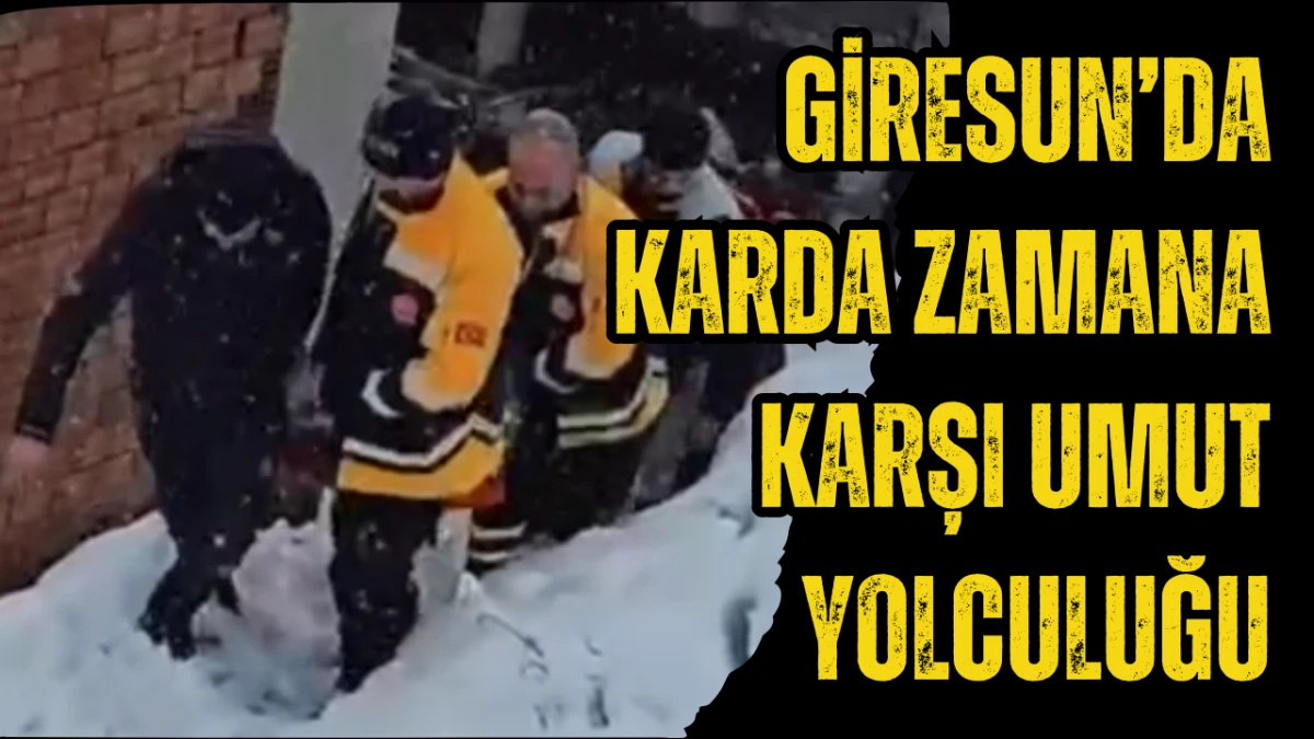Giresun'da karda zamana karşı umut yolculuğu