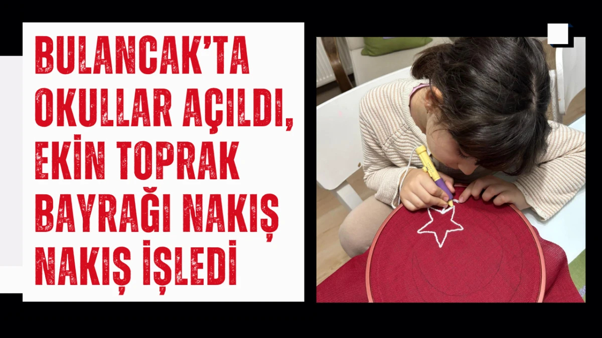 Bulancak’ta Okullar Açıldı, Ekin Toprak Bayrağı Nakış Nakış İşledi