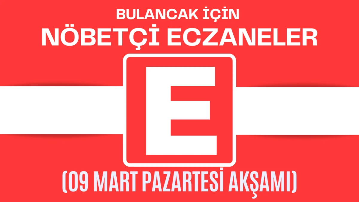 Bulancak İçin 09 Mart Pazartesi Akşamı Nöbetçi Eczane Hangisi?
