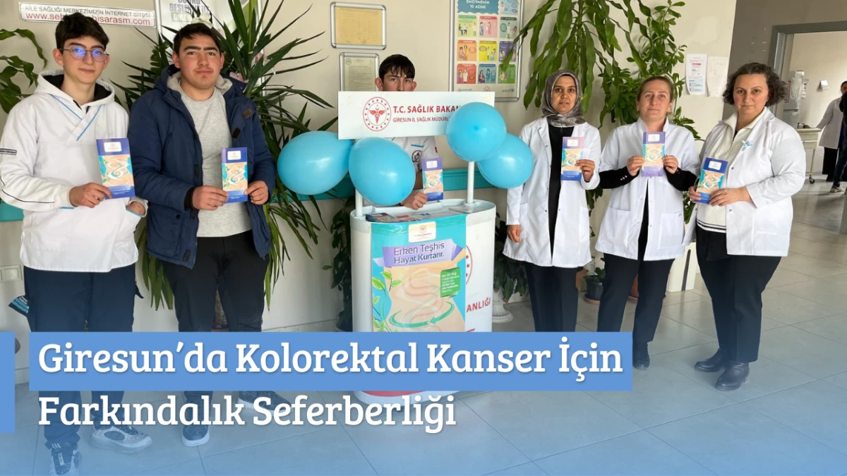 Giresun’da Kolorektal Kanser İçin Farkındalık Seferberliği
