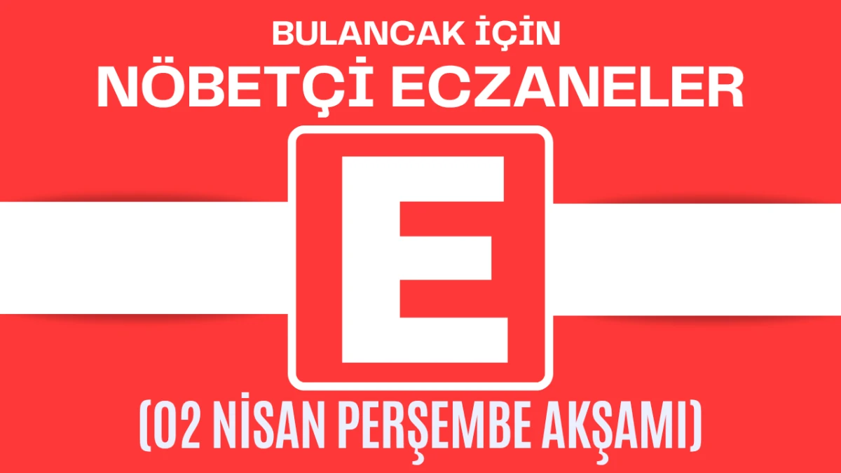 Bulancak İçin 02 Nisan Perşembe Akşamı Nöbetçi Eczane Hangisi?