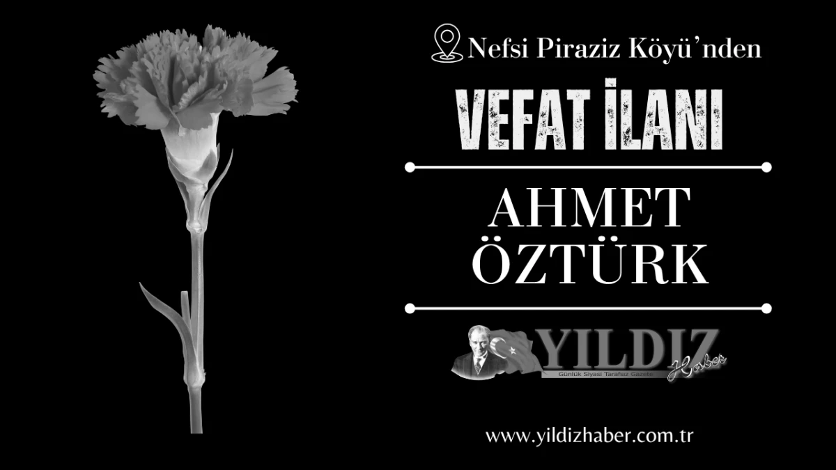 Ahmet Öztürk vefat etti