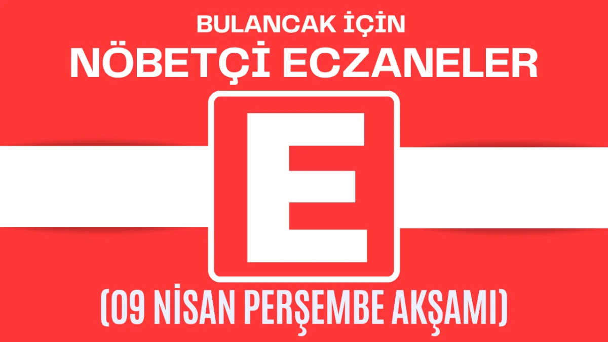 Bulancak İçin 09 Nisan Perşembe Akşamı Nöbetçi Eczane Hangisi?