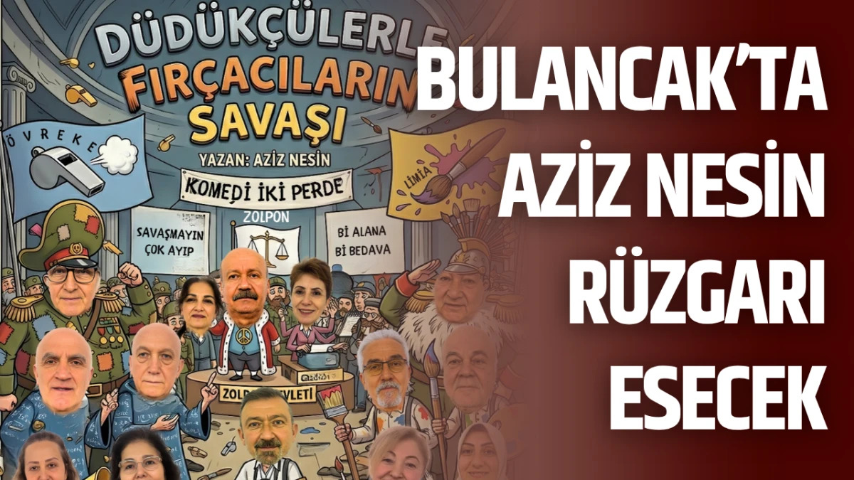 Bulancak’ta Aziz Nesin Rüzgarı Esecek
