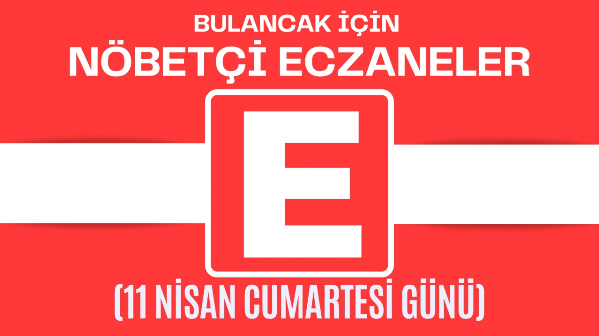 Bulancak İçin 11 Nisan Cumartesi Günü Nöbetçi Eczane Hangisi?