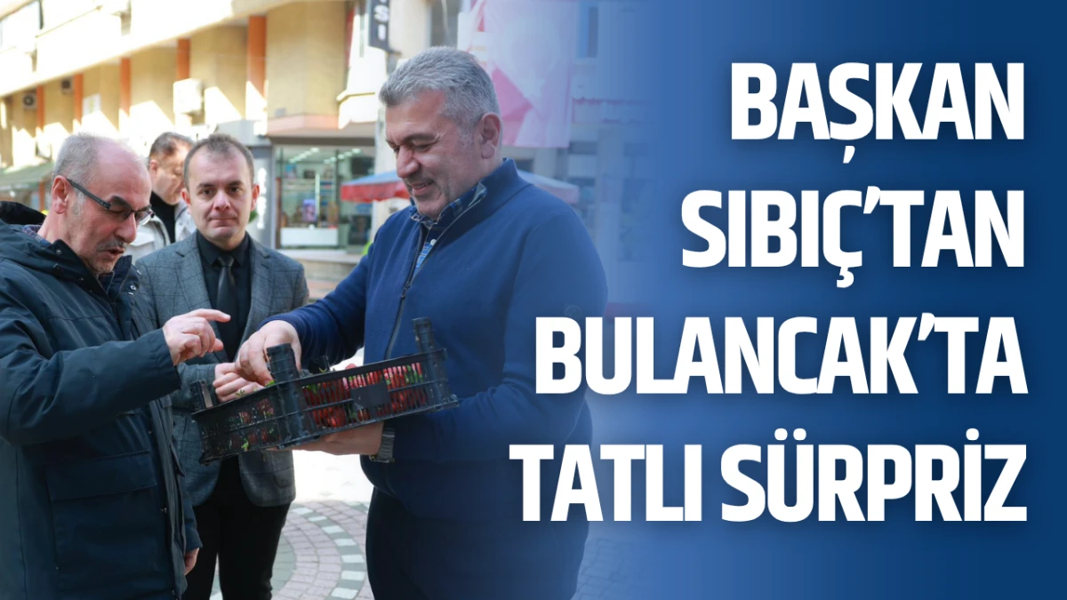Başkan Sıbıç’tan Bulancak’ta tatlı sürpriz