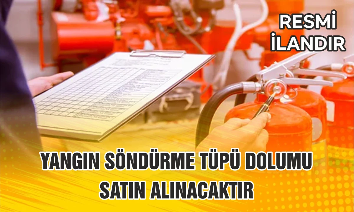 YANGIN SÖNDÜRME TÜPÜ DOLUMU SATIN ALINACAKTIR
