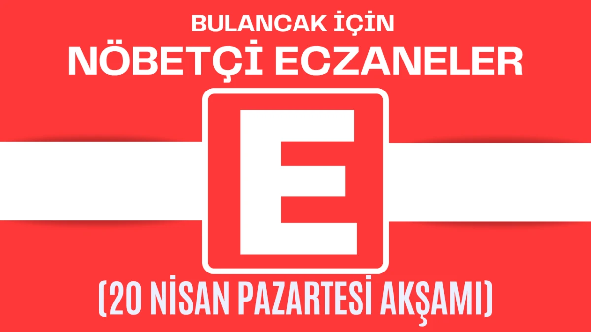 Bulancak İçin 20 Nisan Pazartesi Akşamı Nöbetçi Eczane Hangisi?