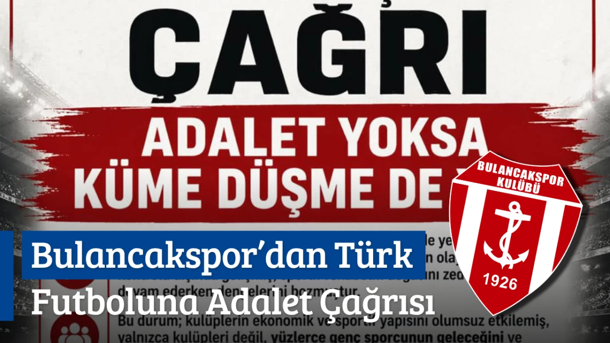 Bulancakspor’dan Türk Futboluna Adalet Çağrısı