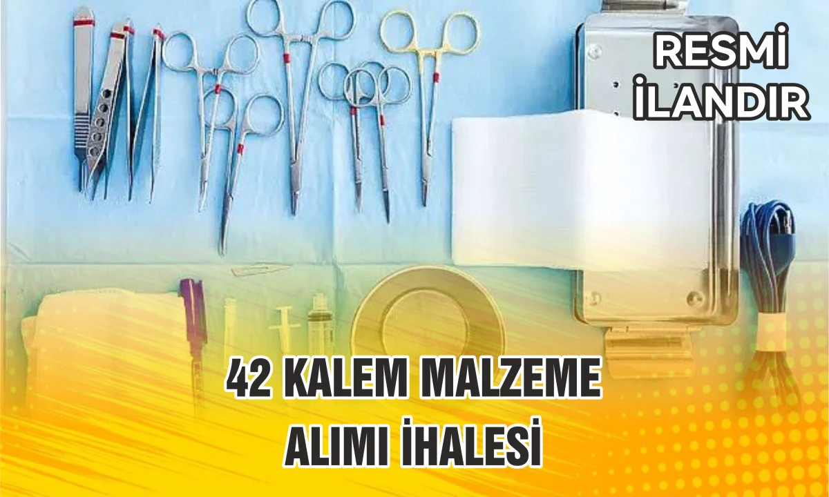 42 KALEM MALZEME ALIMI İHALESİ
