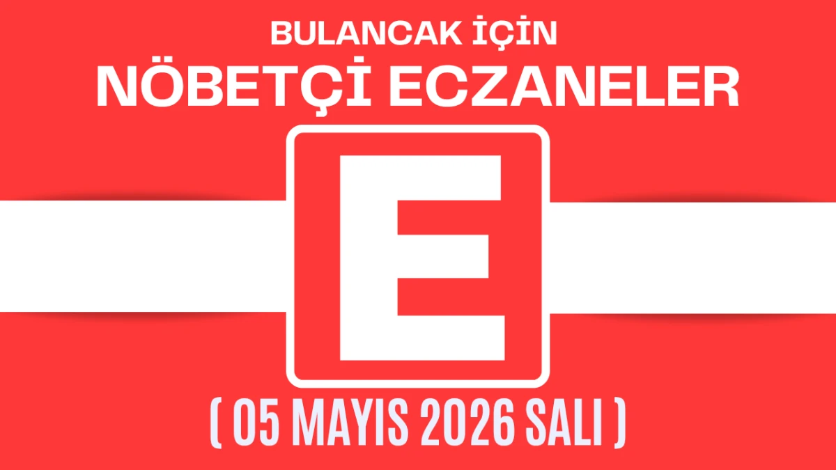 Bulancak İçin 5 Mayıs Salı Akşamı Nöbetçi Eczane Hangisi?