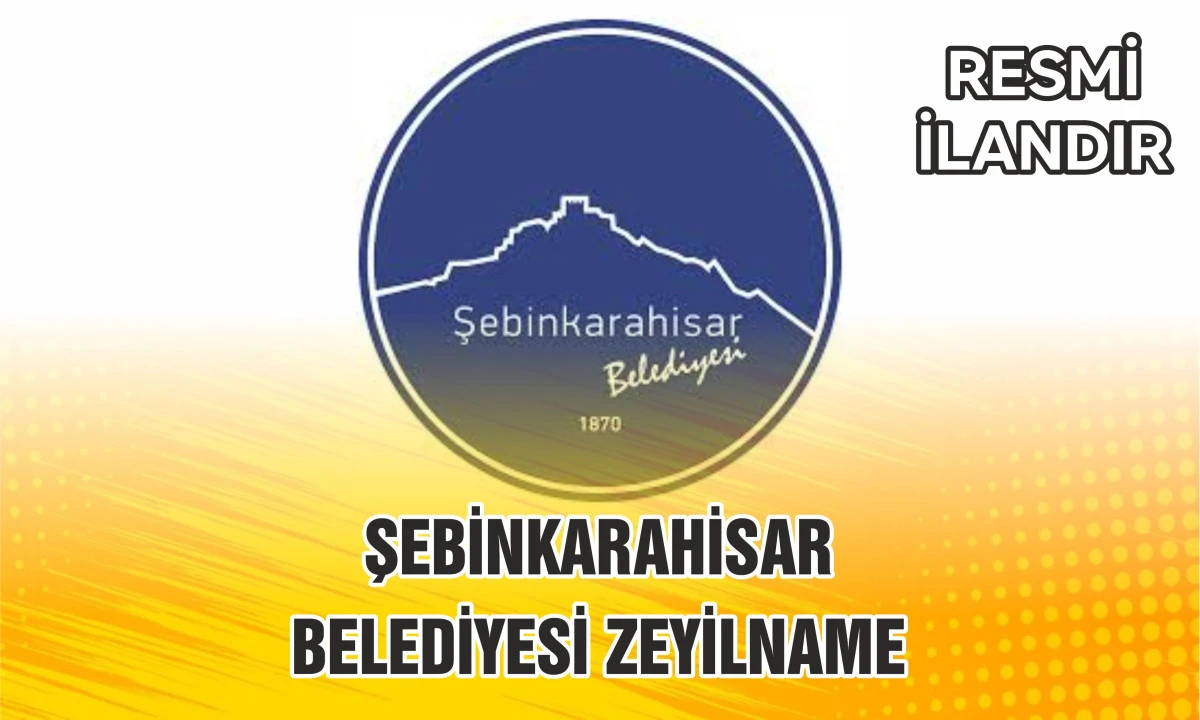 ŞEBİNKARAHİSAR BELEDİYESİ ZEYİLNAME