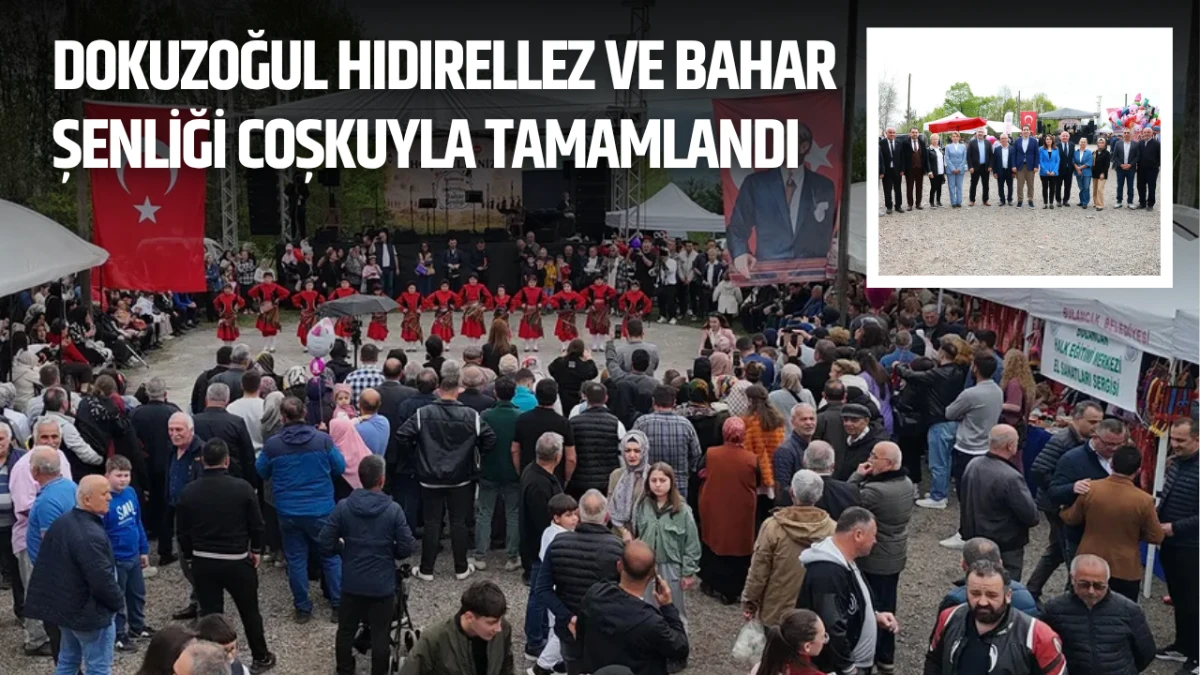 Dokuzoğul Hıdırellez ve Bahar Şenliği Coşkuyla Tamamlandı