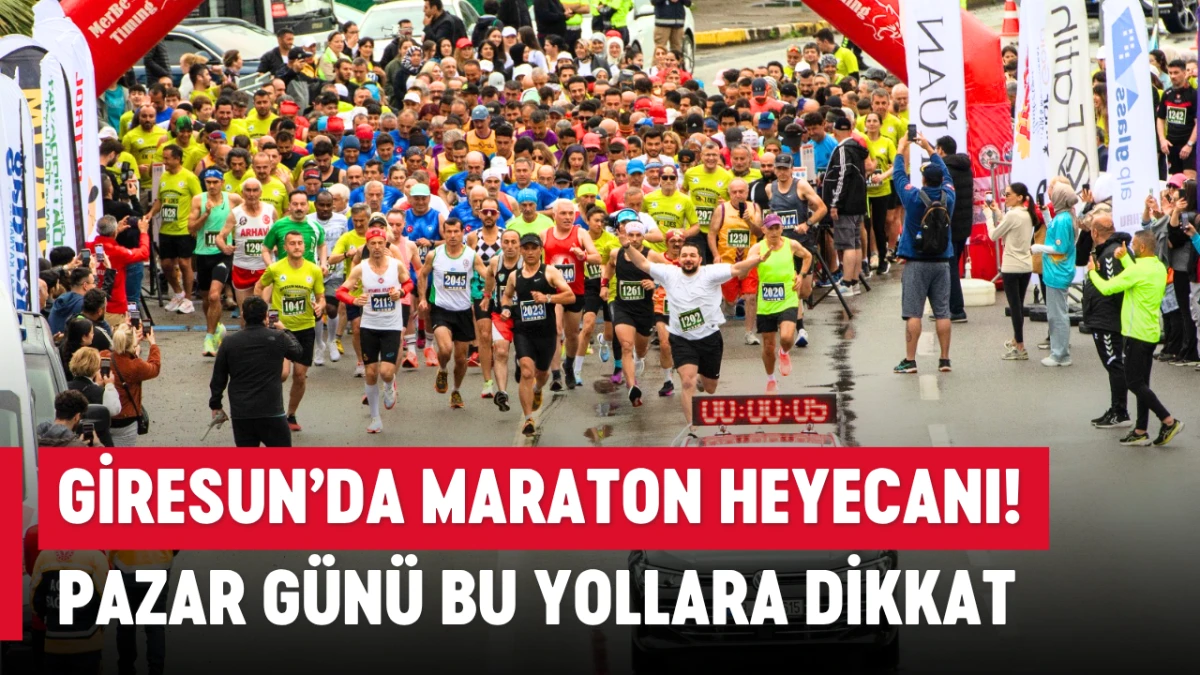 Giresun’da Maraton Heyecanı! Pazar Günü Bu Yollara Dikkat