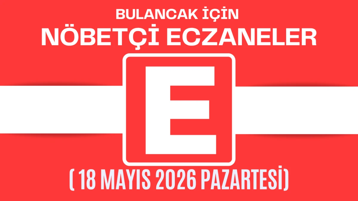Bulancak İçin 18  Mayıs Pazartesi Akşamı Nöbetçi Eczane Hangisi?