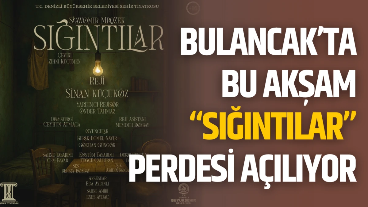 Bulancak’ta Bu Akşam “Sığıntılar” Perdesi Açılıyor
