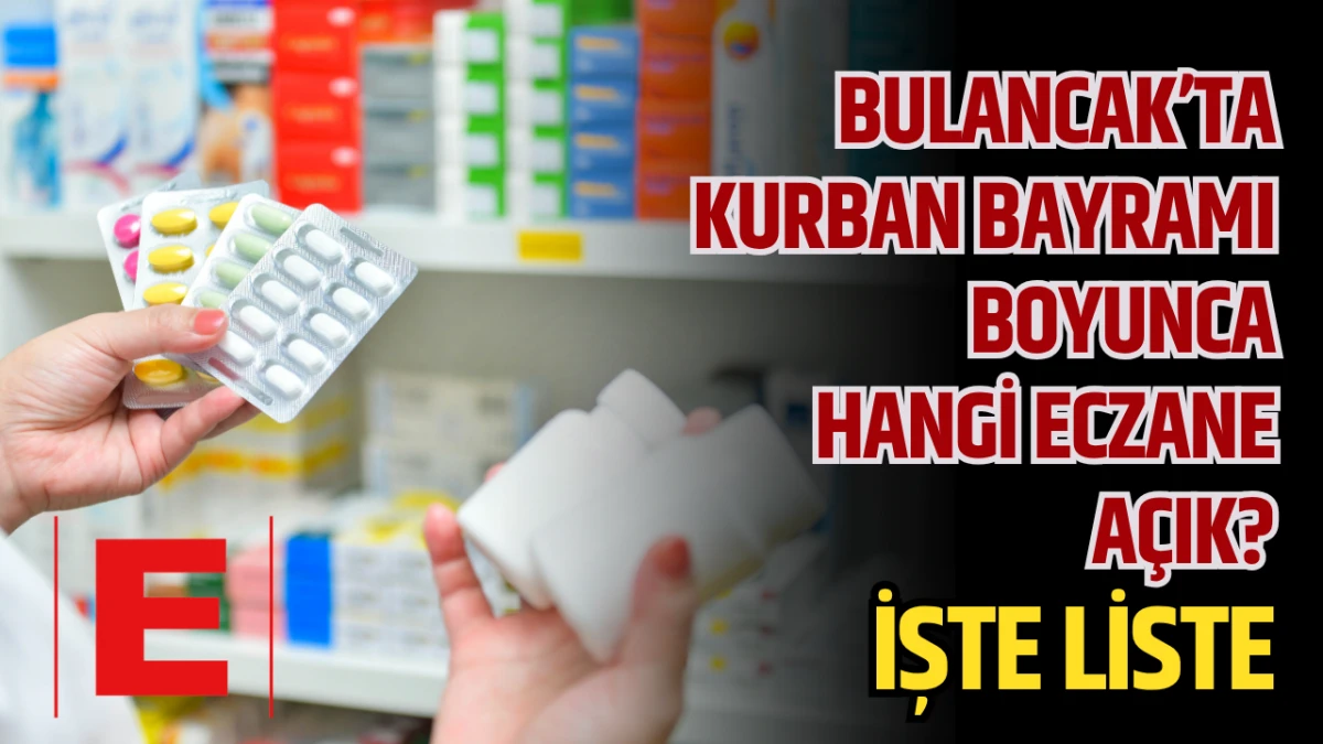 Bulancak’ta Kurban Bayramı Boyunca Hangi Eczane Açık? İşte Liste