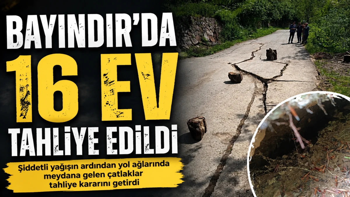 Bayındır’da 16 Ev Tahliye Edildi