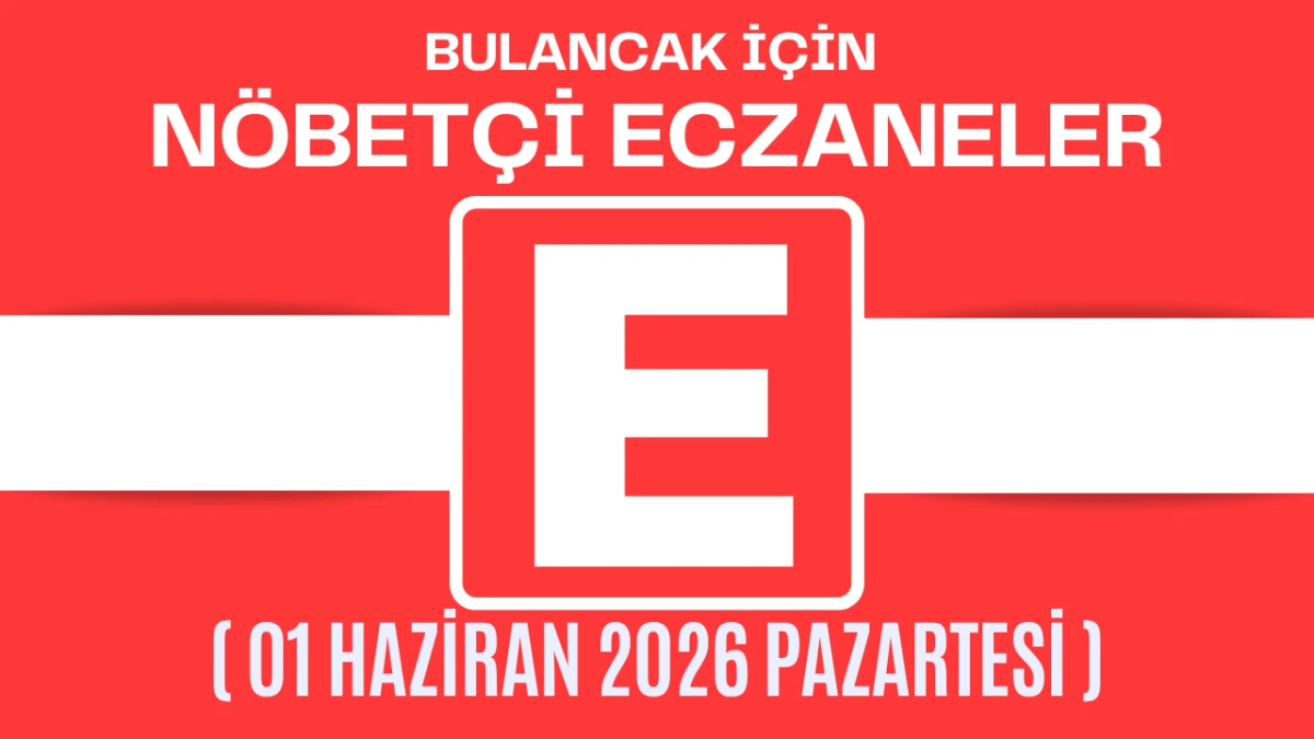 Bulancak İçin 01 Haziran Pazartesi Akşamı Nöbetçi Eczane Hangisi?