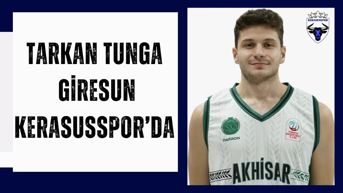 Tarkan Tunga  Giresun Kerasusspor’da
