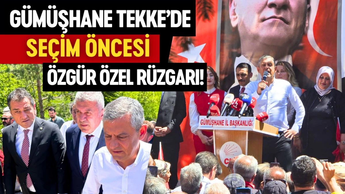 Gümüşhane Tekke’de seçim öncesi Özgür Özel rüzgarı!