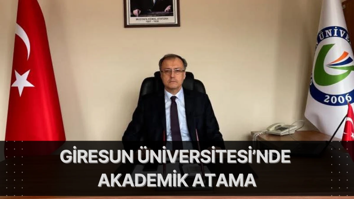 Giresun Üniversitesi’nde Akademik atama