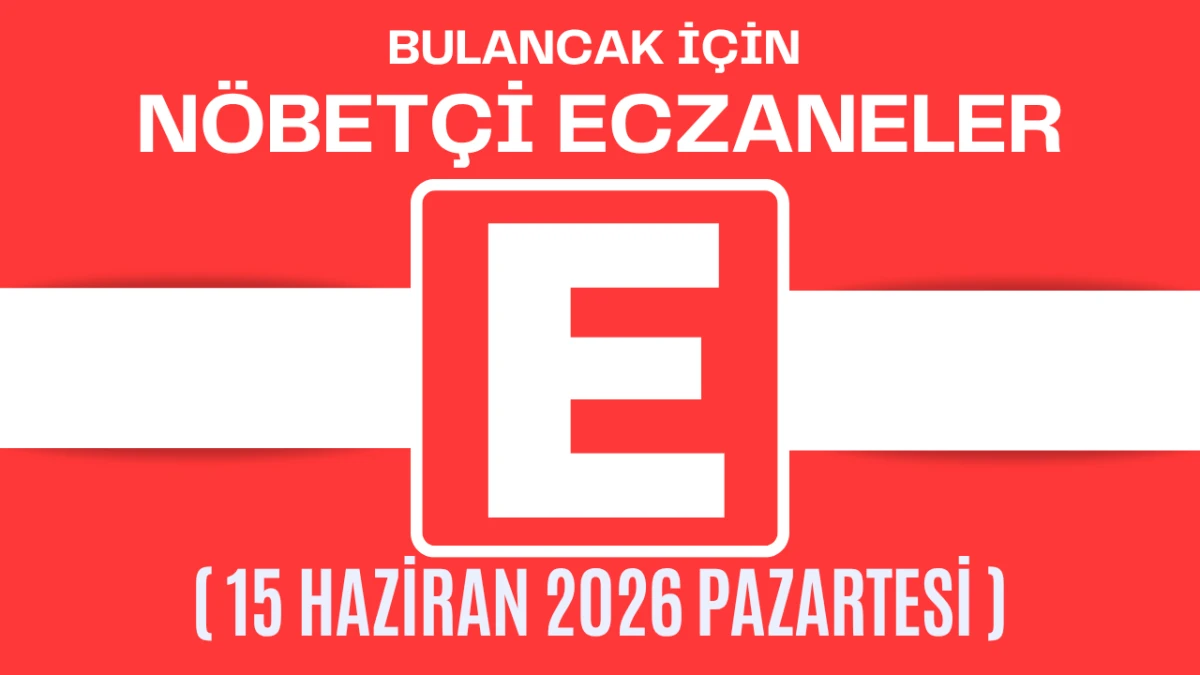 Bulancak İçin 15 Haziran Pazartesi Akşamı Nöbetçi Eczane Hangisi?
