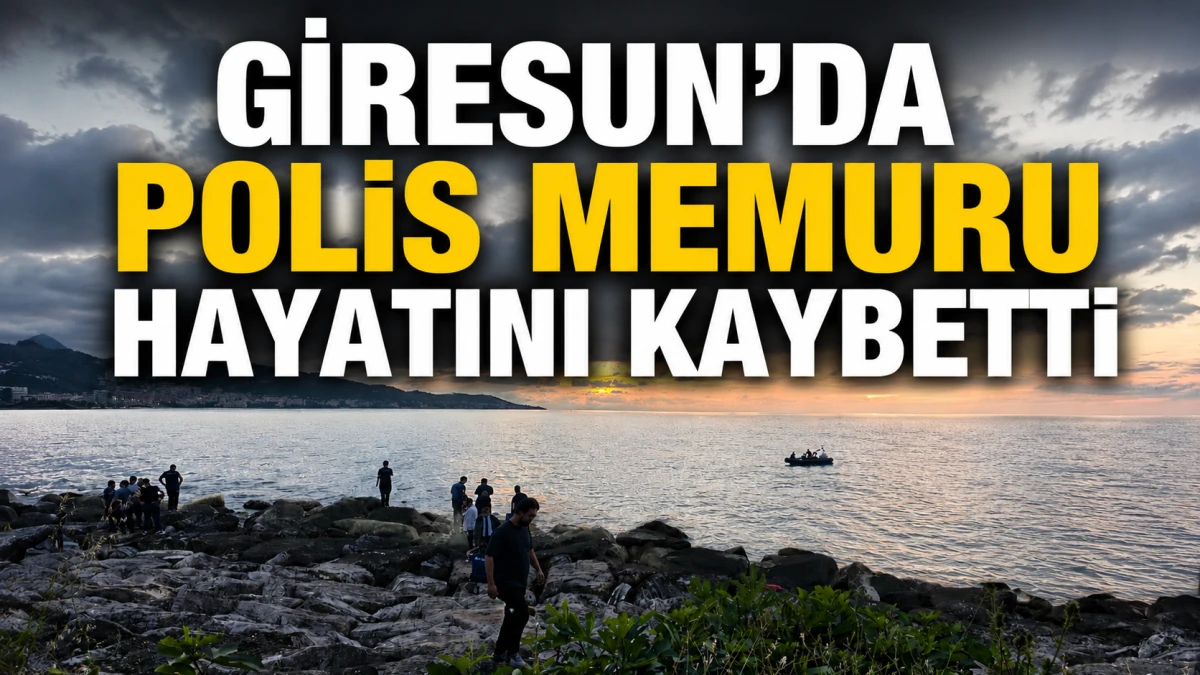 Giresun’da Polis Memuru Hayatını Kaybetti