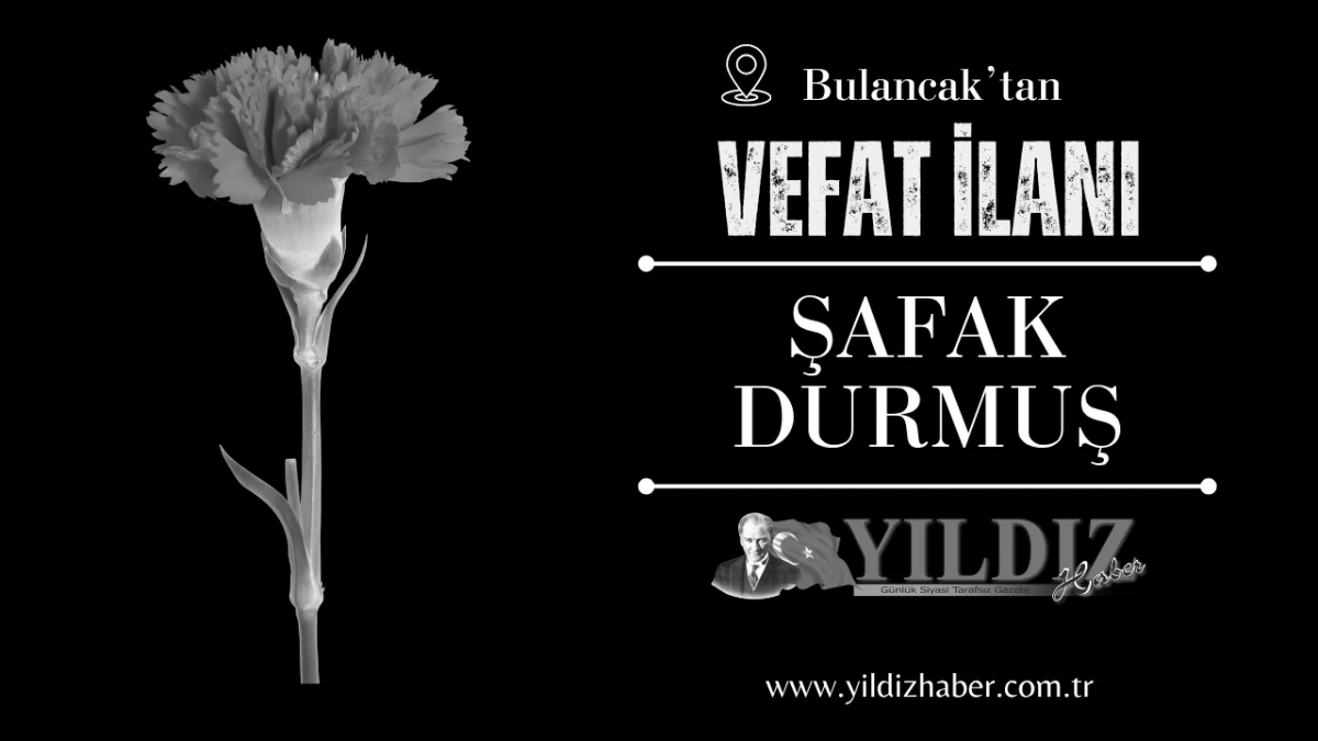 Şafak Durmuş vefat etti