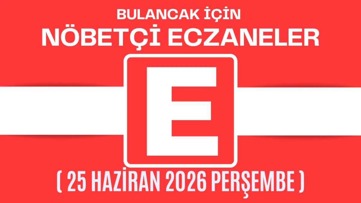Bulancak İçin 25 Haziran Perşembe Akşamı Nöbetçi Eczane Hangisi?