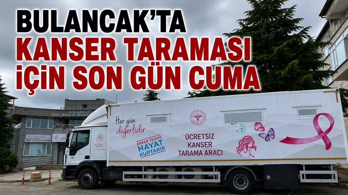 Bulancak’ta Kanser Taraması İçin Son Gün Cuma