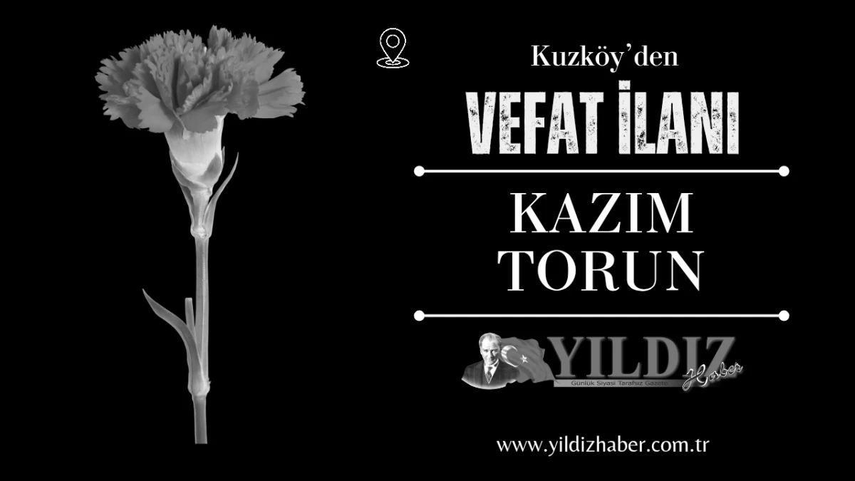 Kazım Torun vefat etti