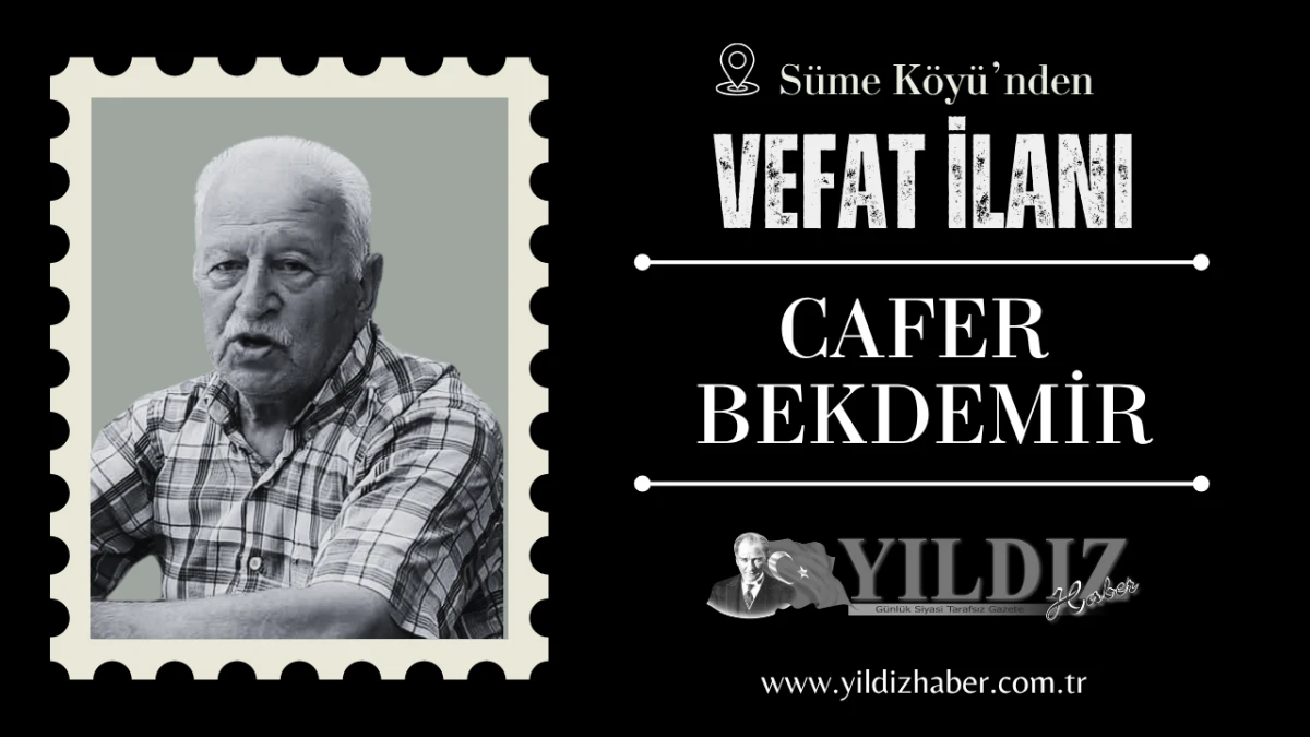 Cafer Bekdemir vefat etti